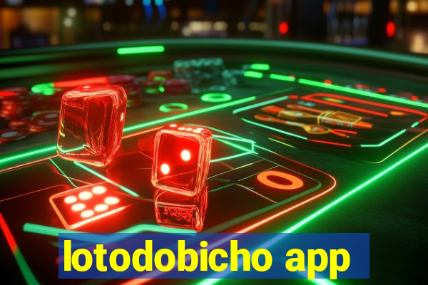 lotodobicho app